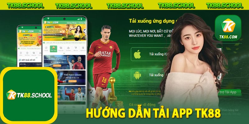 Hướng dẫn tải app TK88