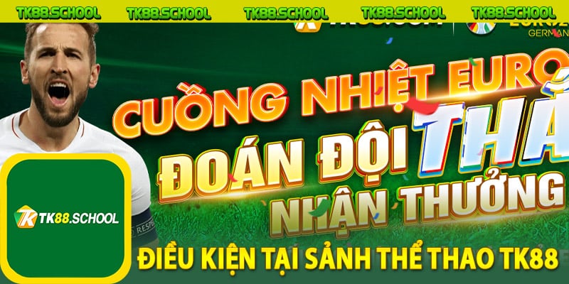 Những điều kiện tại sảnh thể thao TK88