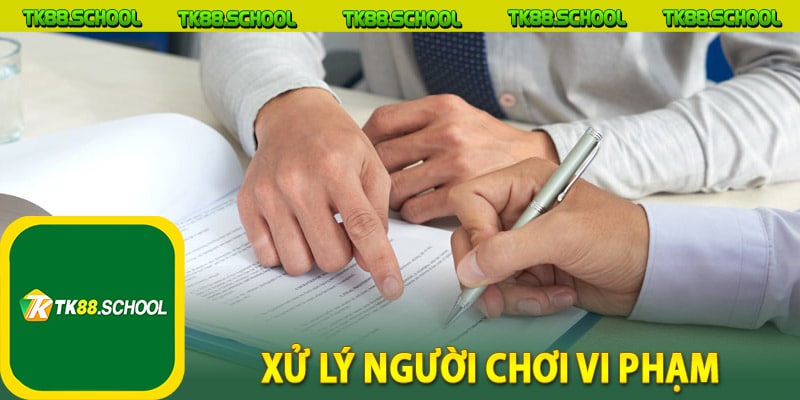 Xử lý người chơi vi phạm